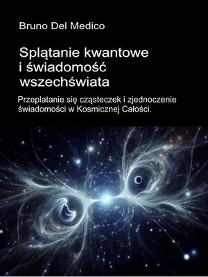 cover image of Splątanie kwantowe i świadomość wszechświata